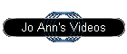 Jo Ann's Videos
